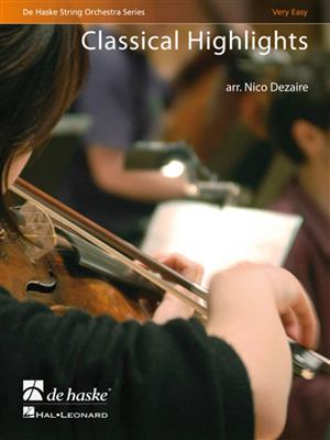 Classical Highlights: (Arr. Nico Dezaire): Streichorchester
