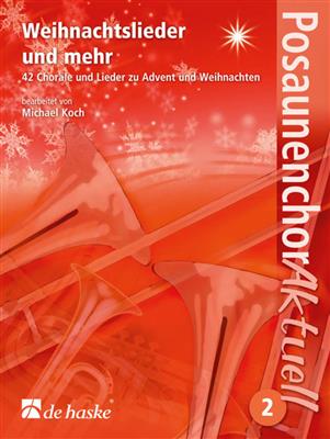 Weihnachtslieder und mehr: (Arr. Michael Koch): Posaune Ensemble