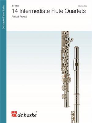 Pascal Proust: 14 Intermediate Flute Quartets: Flöte Ensemble