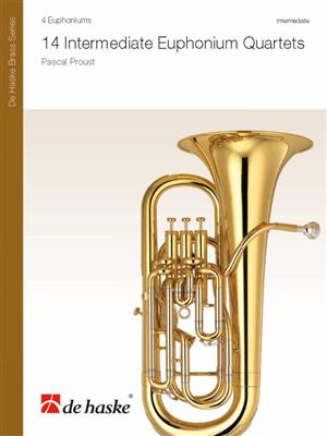 Pascal Proust: 14 Intermediate Euphonium Quartets: Bariton oder Euphonium Ensemble
