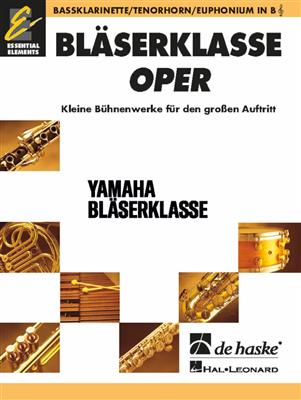 BläserKlasse Oper - Bassklarinette/Tenorhorn/Eupho: (Arr. Marc Jeanbourquin): Blasorchester