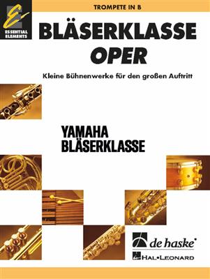 BläserKlasse Oper - Trompete: (Arr. Marc Jeanbourquin): Blasorchester