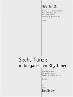 Béla Bartók: Sechs Tänze: (Arr. Woo Joon Im): Streichorchester