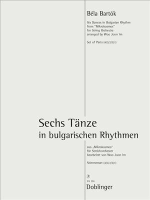 Béla Bartók: Sechs Tänze: (Arr. Woo Joon Im): Streichorchester
