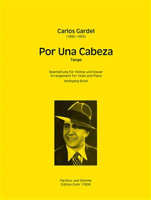 Carlos Gardel: Por una Cabeza: (Arr. Wolfgang Birtel): Violine mit Begleitung