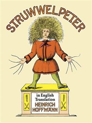 Heinrich Hoffmann: Struwwelpeter In English Translation