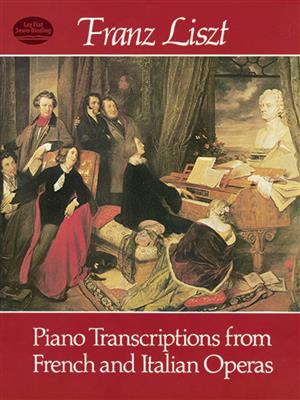 Franz Liszt: Piano Transcriptions from French & Italian Operas: Klavier Solo