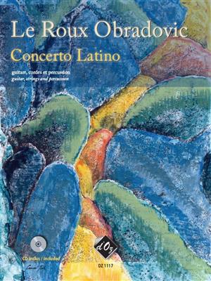 Maya Le Roux Obradovic: Concerto Latino: Orchester mit Solo