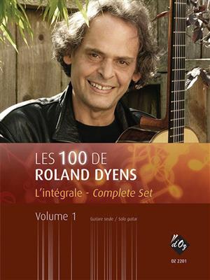 Les 100 De Roland Dyens - L'Intégrale Vol.1