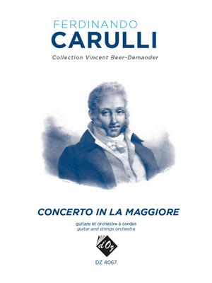 F. Carulli: Concerto in La Maggiore: (Arr. Vincent Beer-Demander): Streichorchester mit Solo