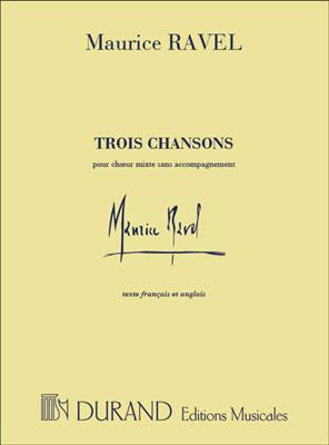 Maurice Ravel: Trois Chansons - Complete: Gemischter Chor A cappella