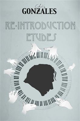 Chilly Gonzales: Chilly Gonzales: Re-Introduction Etudes: Klavier Solo