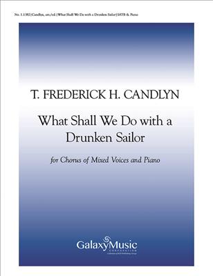 What Shall We Do with a Drunken Sailor?: (Arr. John Wesley Work): Gemischter Chor mit Klavier/Orgel
