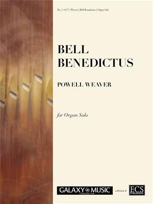 Powell Weaver: Bell Benedictus: Orgel
