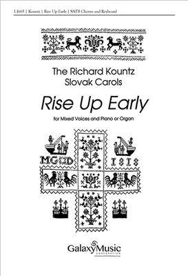 Richard Kountz: Rise Up Early: (Arr. Robert Delaney): Gemischter Chor mit Klavier/Orgel