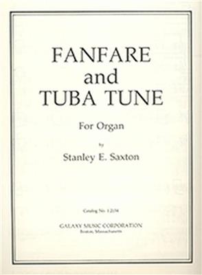 Stanley Saxton: Fanfare and Tuba Tune: Orgel