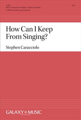 Stephen Caracciolo: How Can I Keep From Singing?: Männerchor mit Begleitung