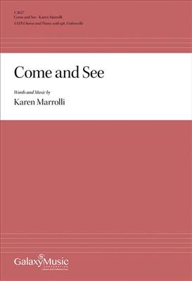 Karen Marrolli: Come and See: Gemischter Chor mit Begleitung