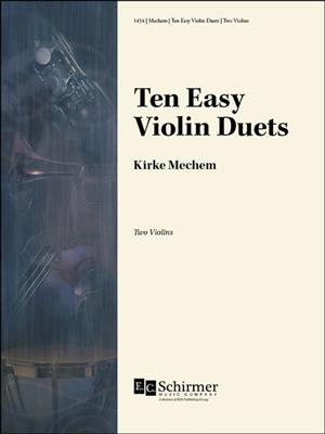 Kirke Mechem: Ten Easy Violin Duets: Violin Duett