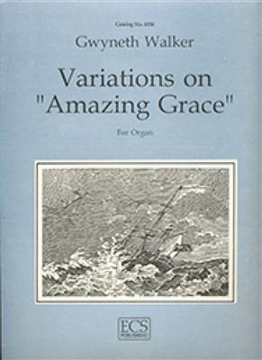 Gwyneth Walker: Variations on Amazing Grace: Orgel