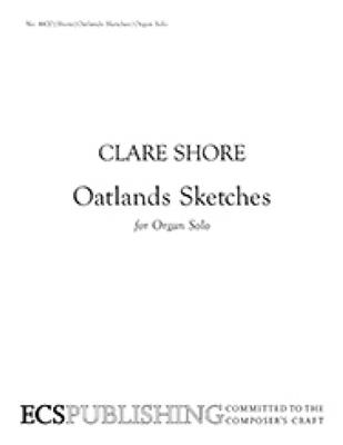Clare Shore: Oatland Sketches: Orgel