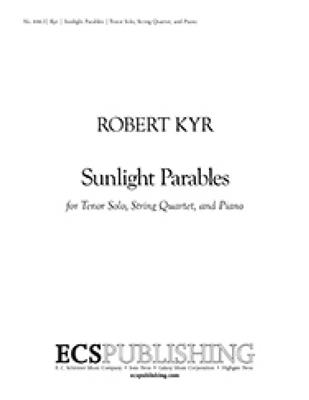 Robert Kyr: Sunlight Parables: Gesang mit sonstiger Begleitung