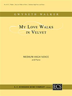 Collected Wedding Songs: My Love Walks in Velvet: Gesang mit Klavier