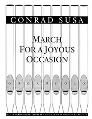Conrad Susa: March for a Joyous Occasion: Orgel