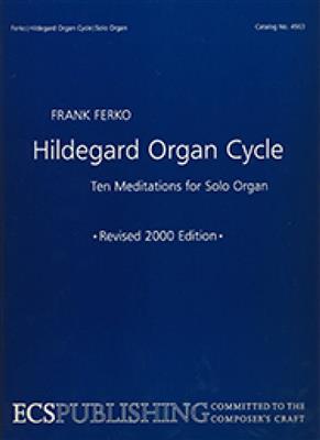 Frank Ferko: The Hildegard Organ Cycle: Orgel
