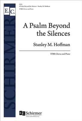 Stanley M. Hoffman: A Psalm Beyond the Silences: Männerchor mit Klavier/Orgel