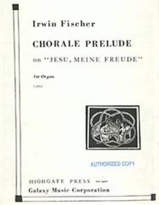 Irwin Fischer: Chorale Prelude on Jesu, meine Freude: Orgel