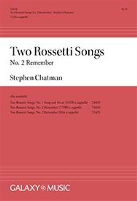 Stephen Chatman: Two Rossetti Songs: No. 2 Remember: Gemischter Chor mit Begleitung