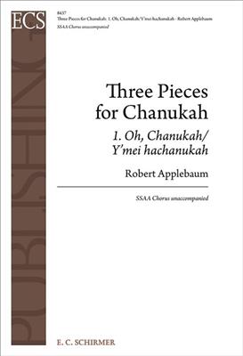 Robert Applebaum: Three Pieces for Chanukah: Frauenchor A cappella