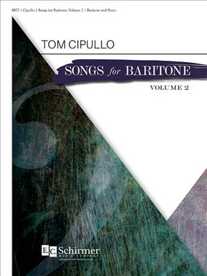 Tom Cipullo: Songs for Baritone, Volume 2: Gesang mit Klavier