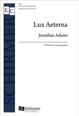 Jonathan Adams: Lux Aeterna: Gemischter Chor A cappella