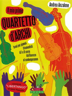 Andrea Anzalone: Il mio primo quartetto d'archi: Streichquartett