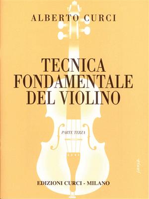 Alberto Curci: Tecnica Fondamentale Del Violino Parte Terza: Violine Solo
