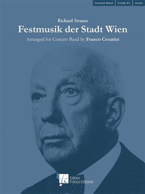 Richard Strauss: Festmusik der Stadt Wien: (Arr. Franco Cesarini): Blasorchester