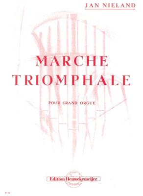 Jan Nieland: Marche Triomphale: Orgel