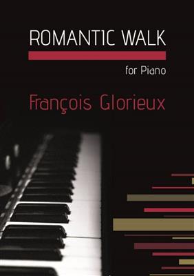 Francois Glorieux: Romantic Walk for Piano Solo: Klavier Solo