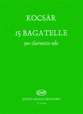 Miklós Kocsár: 15 Bagatelle per clarinetto solo: Klarinette Solo