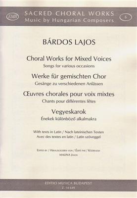 Lajos Bárdos: Werke für gemischten Chor - Gesänge zu verschieden: Gemischter Chor A cappella