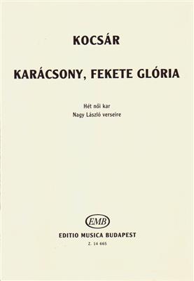 Miklós Kocsár: Karacsony, Fekete Gloria: Frauenchor A cappella