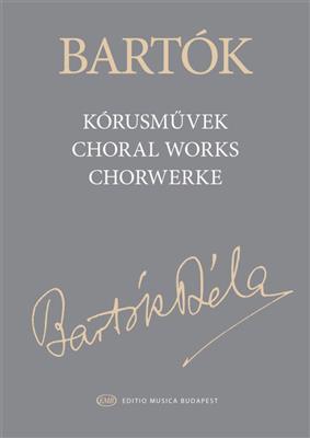 Béla Bartók: Choral Works: Gemischter Chor mit Begleitung