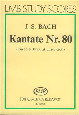 Johann Sebastian Bach: Kantate Nr. 80 (Ein feste Burg): Gemischter Chor mit Ensemble