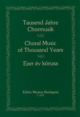 TAUSEND JAHRE CHORMUSIK: Gemischter Chor mit Begleitung