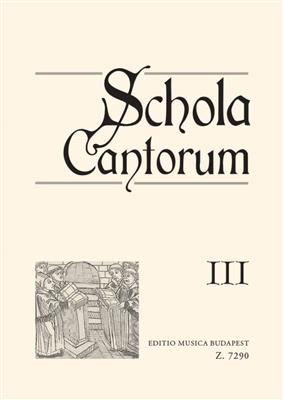 Schola cantorum III Zwei- und dreistimmige Motett: Männerchor mit Begleitung