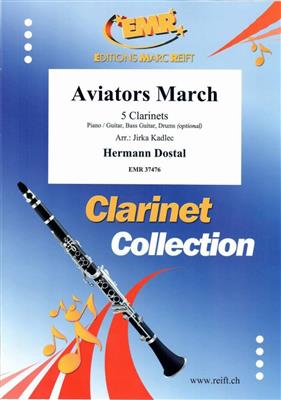 Hermann Dostal: Aviators March: (Arr. Jirka Kadlec): Klarinette Ensemble