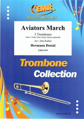 Hermann Dostal: Aviators March: (Arr. Jirka Kadlec): Posaune Ensemble