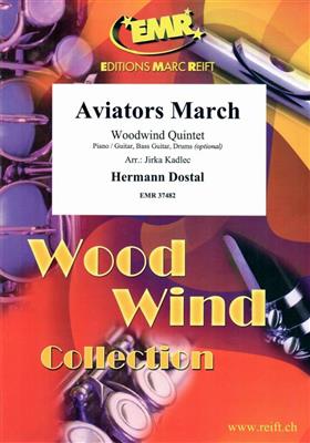 Hermann Dostal: Aviators March: (Arr. Jirka Kadlec): Holzbläserensemble